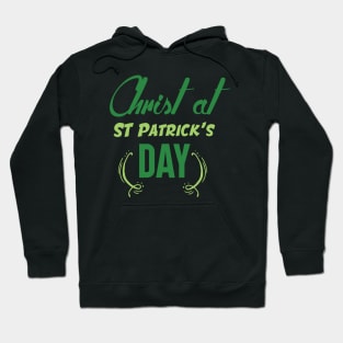 Christ at ST Patrick's Day Hoodie